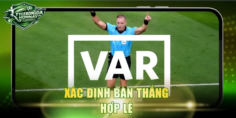 Xác định bàn thắng hợp lệ